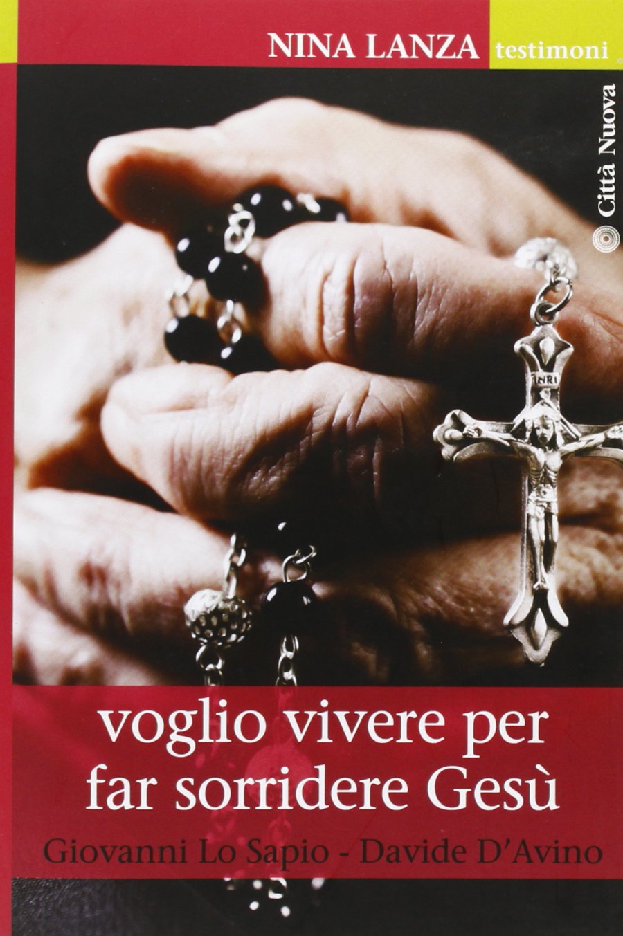 Nina Lanza. Voglio vivere per far sorridere Gesù (Testimoni) Politics & History