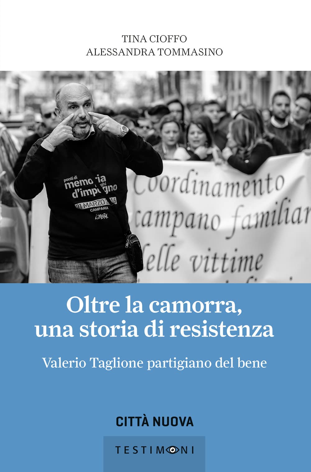Oltre la camorra, una storia di resistenza. Valerio Taglione partigiano del bene Crime & Thrillers