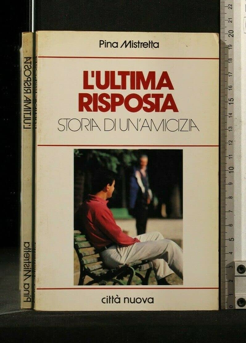 L'ultima risposta. Storia di un'amicizia (Vite vissute) Contemporary literature