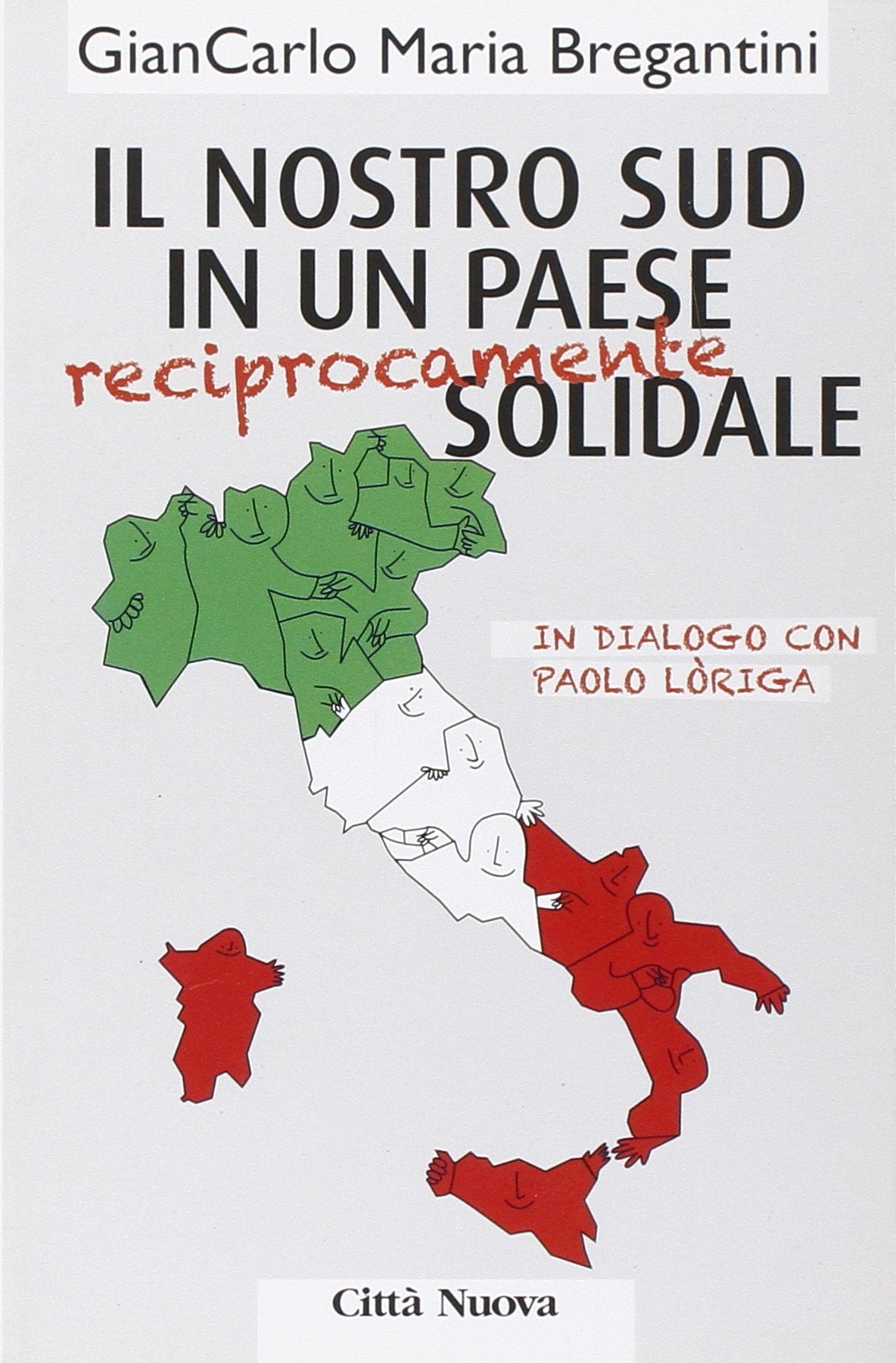 Il nostro Sud in un paese (reciprocamente) solidale. In dialogo con Paolo Loriga book