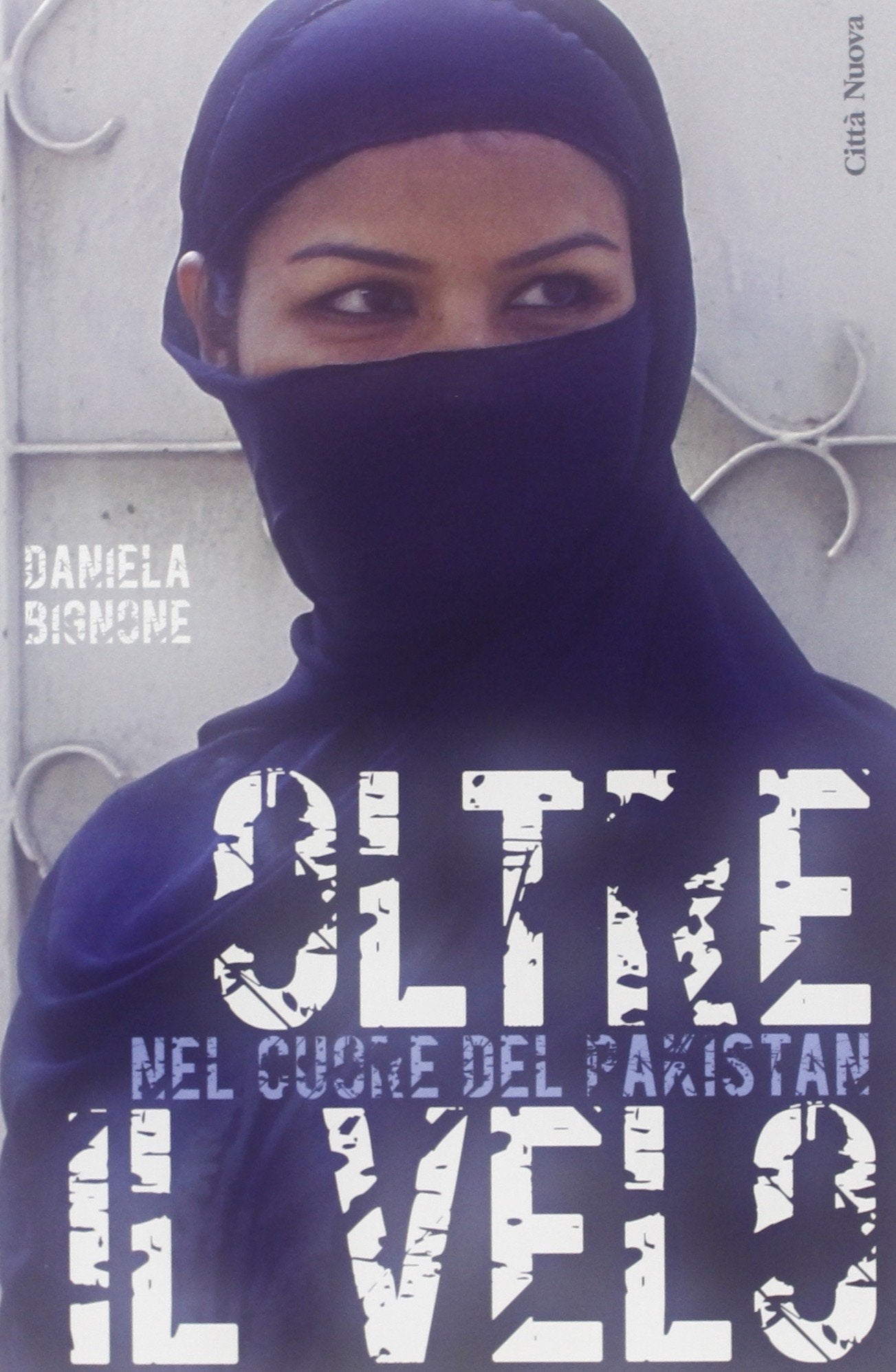 Oltre il velo. Nel cuore del Pakistan Books