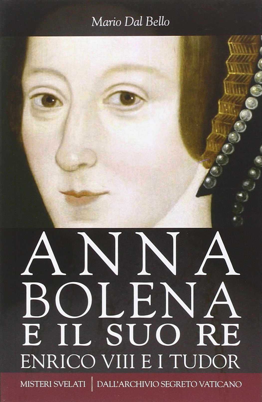 Anna Bolena e il suo re. Enrico VIII e i Tudor book