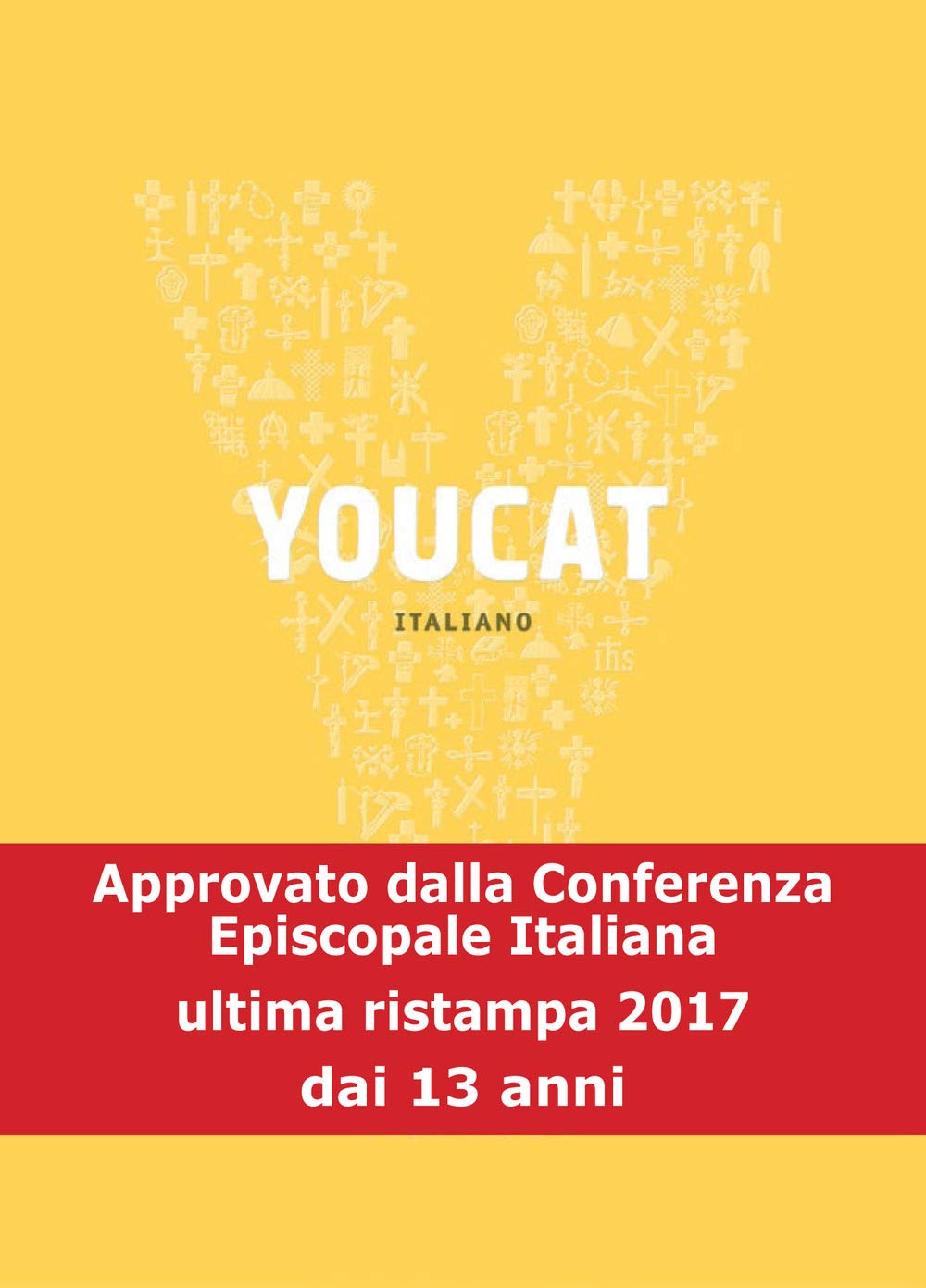 Youcat. Youth cathechism. Per conoscere e vivere la fede della Chiesa (Orientamenti) Religion & Esotericism