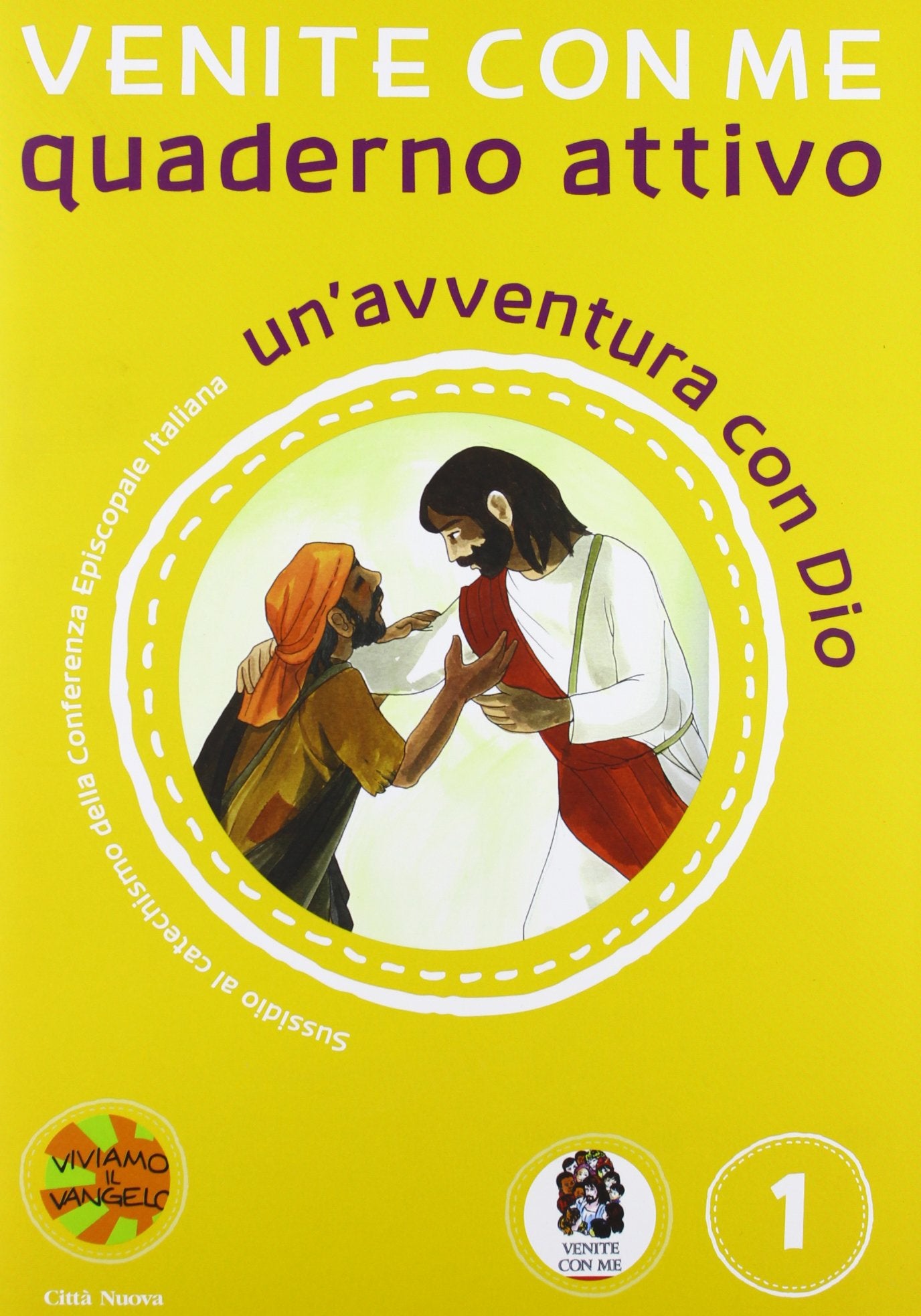 Venite con me. Un'avventura con Dio. Quaderno attivo (Vol. 1) book