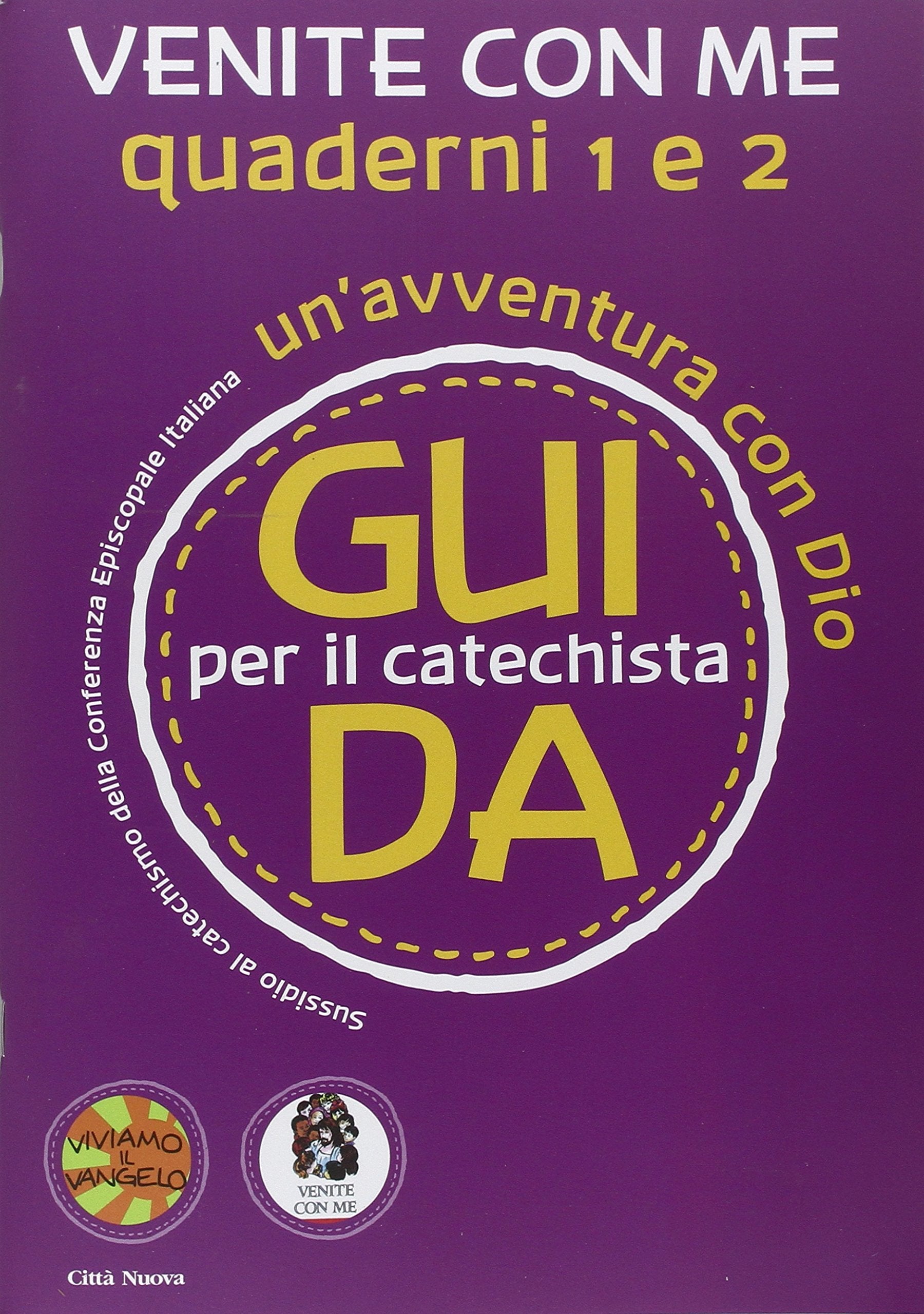 Venite con me. Un'avventura con Dio. Guida 1 e 2 per il catechista Religion & Esotericism