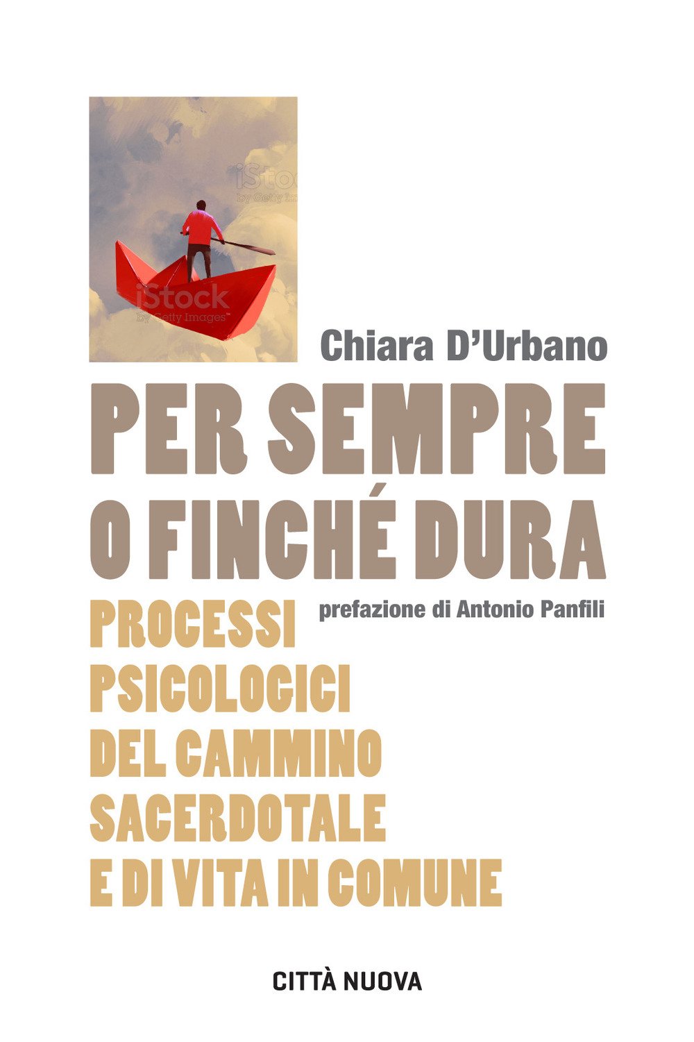 Per sempre o finché dura. Processi psicologici del cammino sacerdotale e di vita in comune Religion & Esotericism