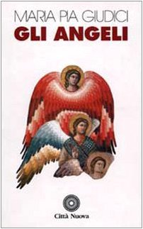Gli angeli. Note esegetiche e spirituali book