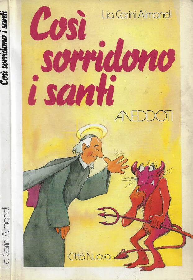 Così sorridono i santi. Aneddoti (Opere varie) Religion & Esotericism