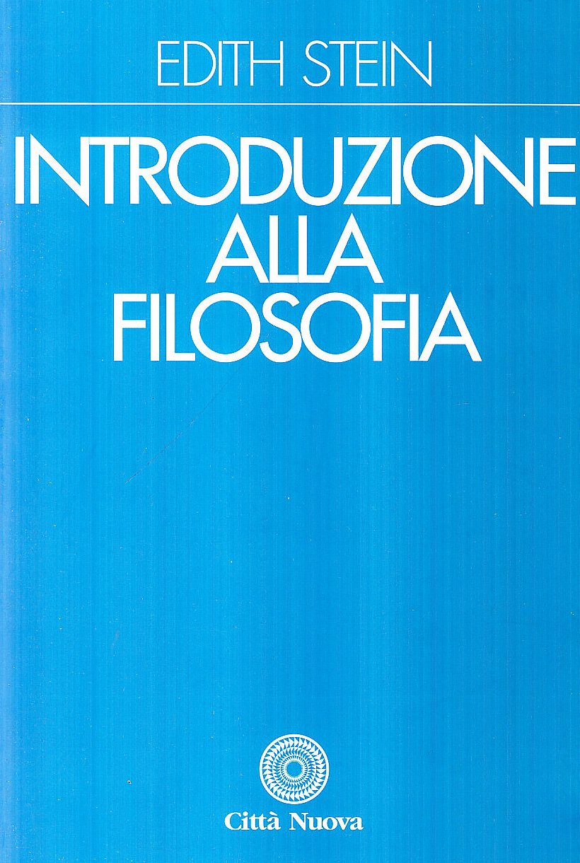Introduzione alla filosofia (Opere complete di Edith Stein, Band 72) Philosophy