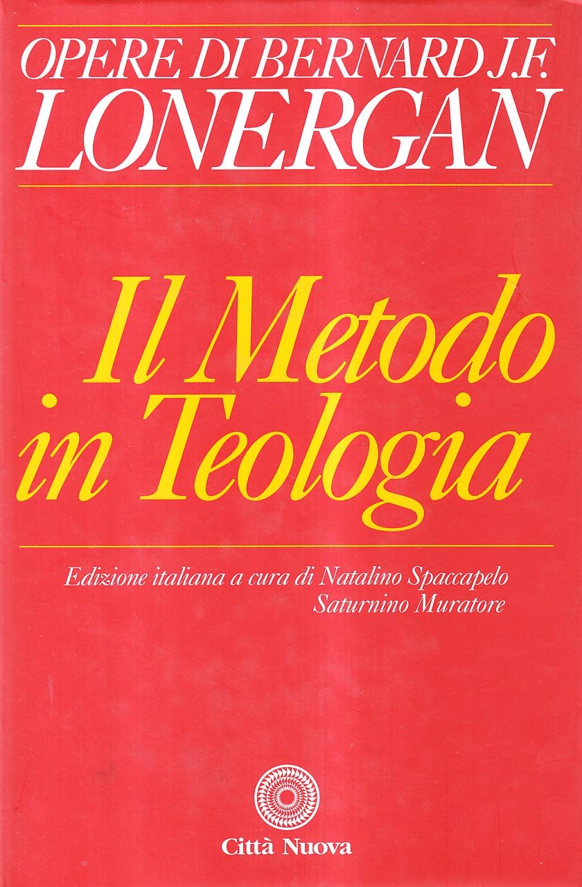 Il metodo in teologia (Opere di Bernard J. F. Lonergan, Band 12) Religion & Esotericism