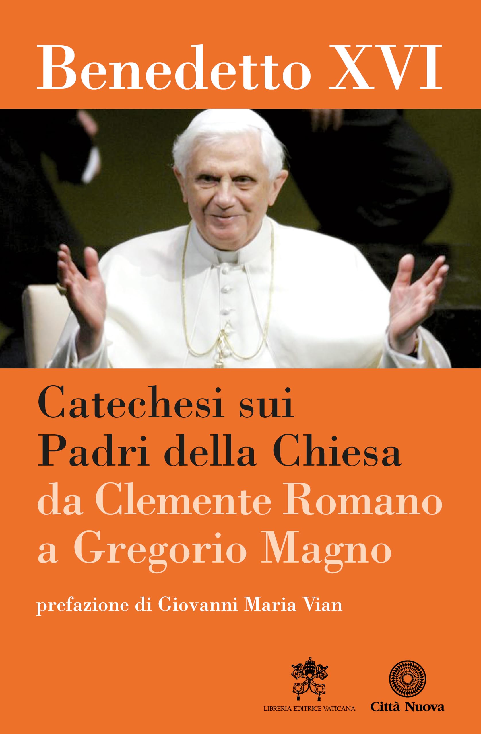 Catechesi sui Padri della Chiesa. Da Clemente Romano a Gregorio Magno book