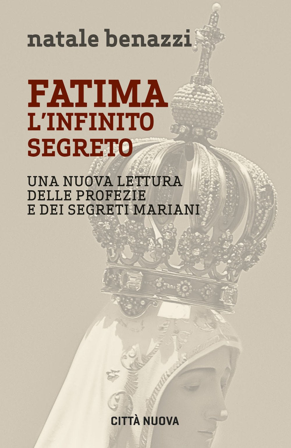 Fatima. L'infinito segreto. Una nuova lettura delle profezie e dei segreti mariani (I Prismi. Saggi) Religion & Esotericism