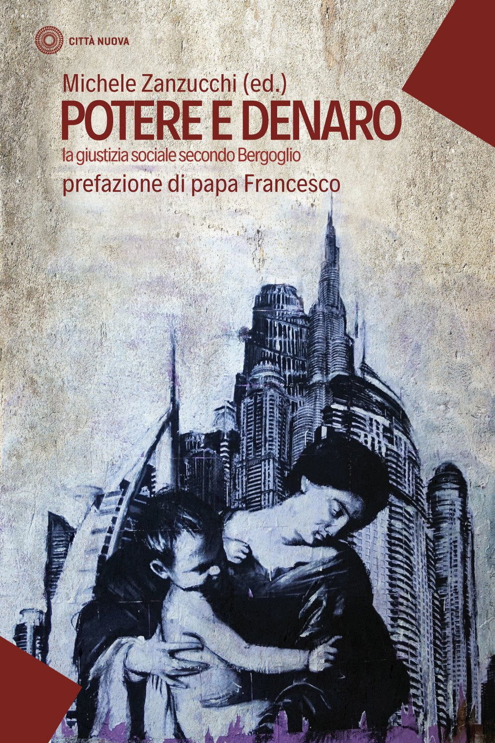 Potere e denaro. La giustizia sociale secondo Bergoglio book