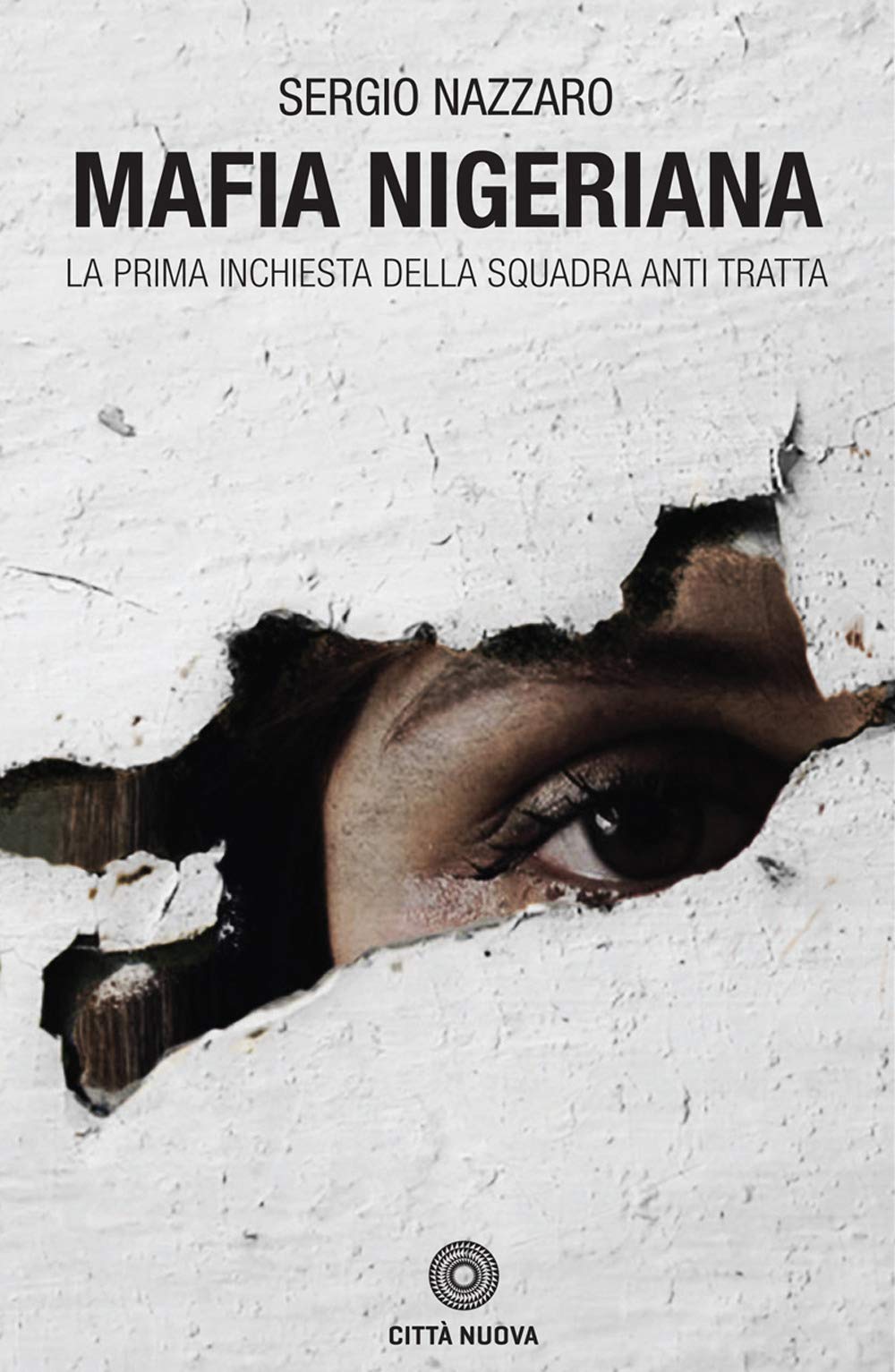 Mafia nigeriana. La prima inchiesta della Squadra antitratta book