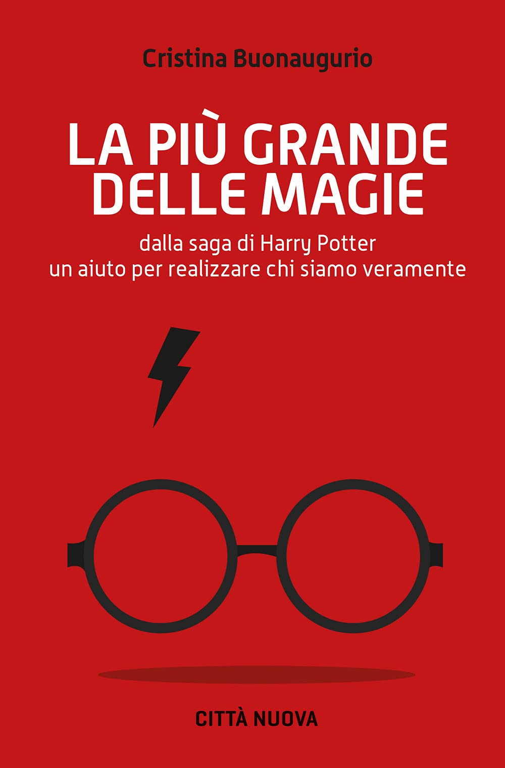La più grande delle magie. Dalla saga di Harry Potter un aiuto per realizzare chi siamo veramente book