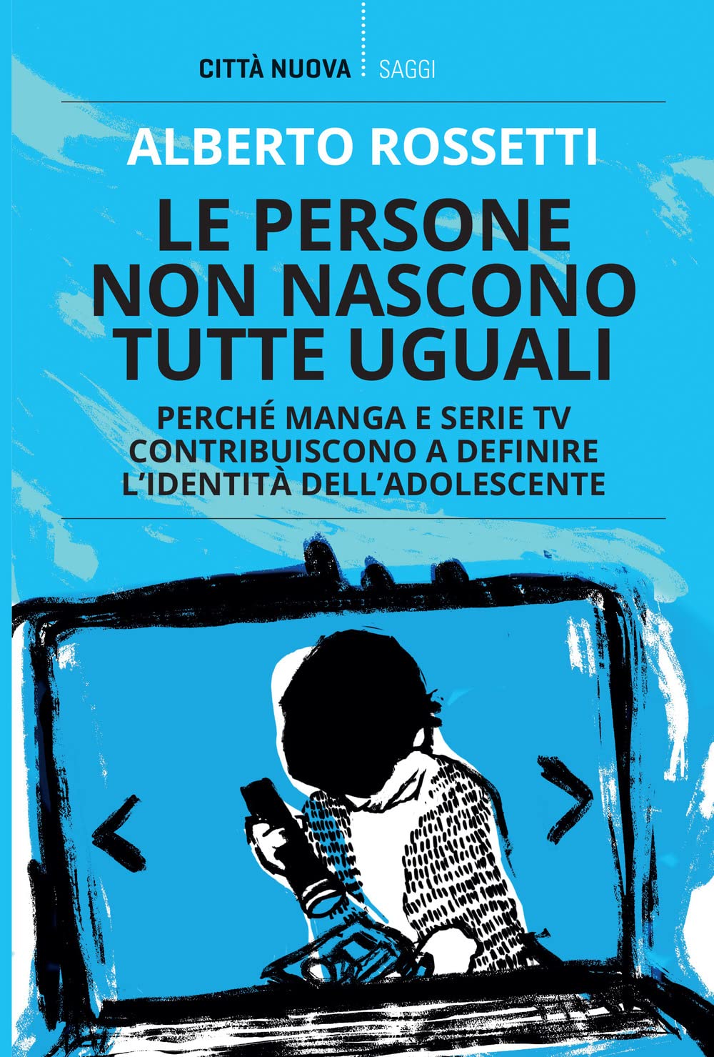 Le persone non nascono tutte uguali. Perché manga e serie TV contribuiscono a definire l'identità dell'adolescente Media & Communication