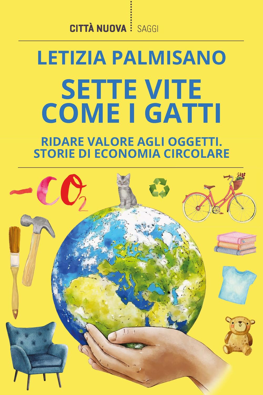 Sette vite come i gatti. Ridare valore agli oggetti. Storie di economia circolare book