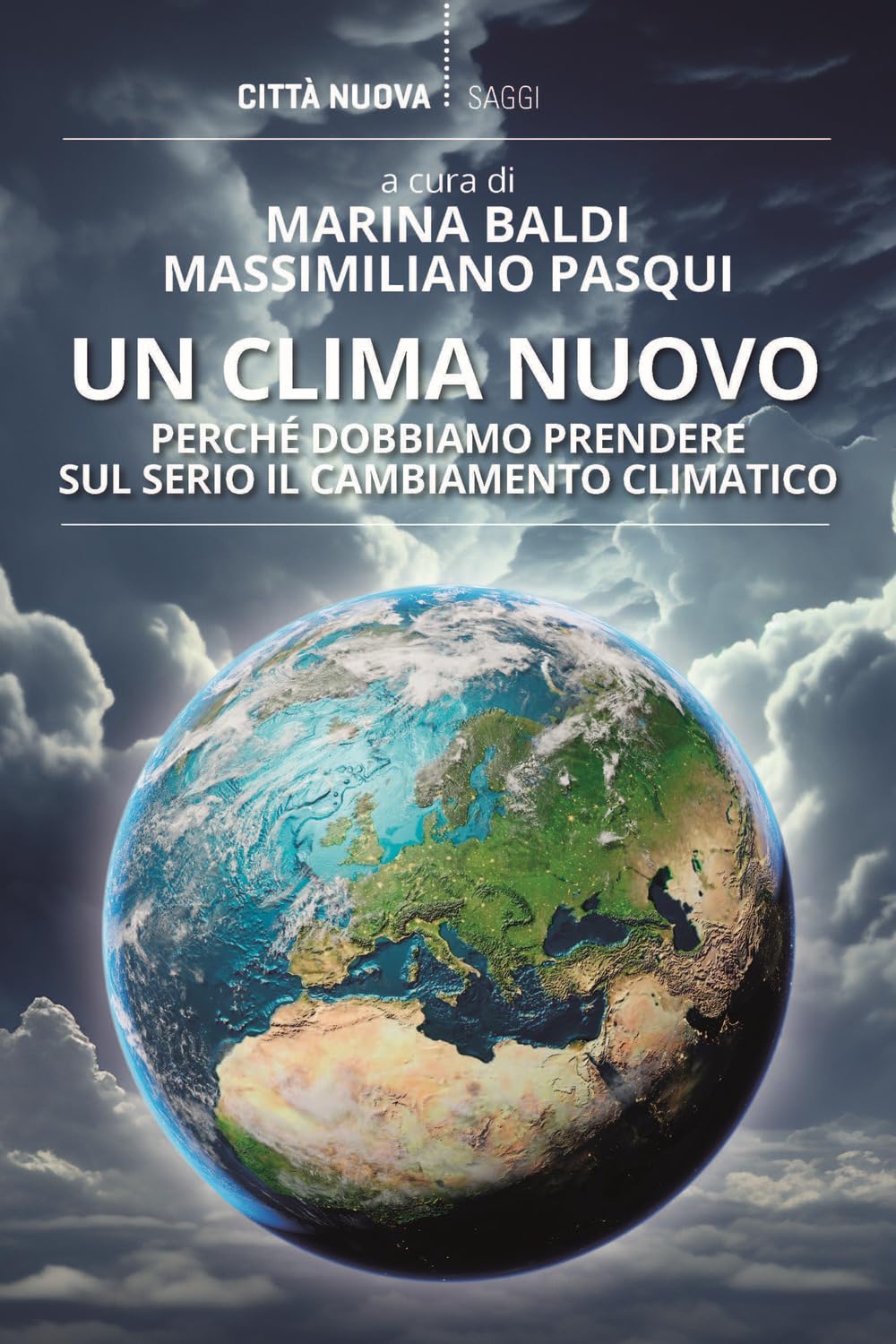 Un clima nuovo. Perché dobbiamo prendere sul serio il cambiamento climatico book