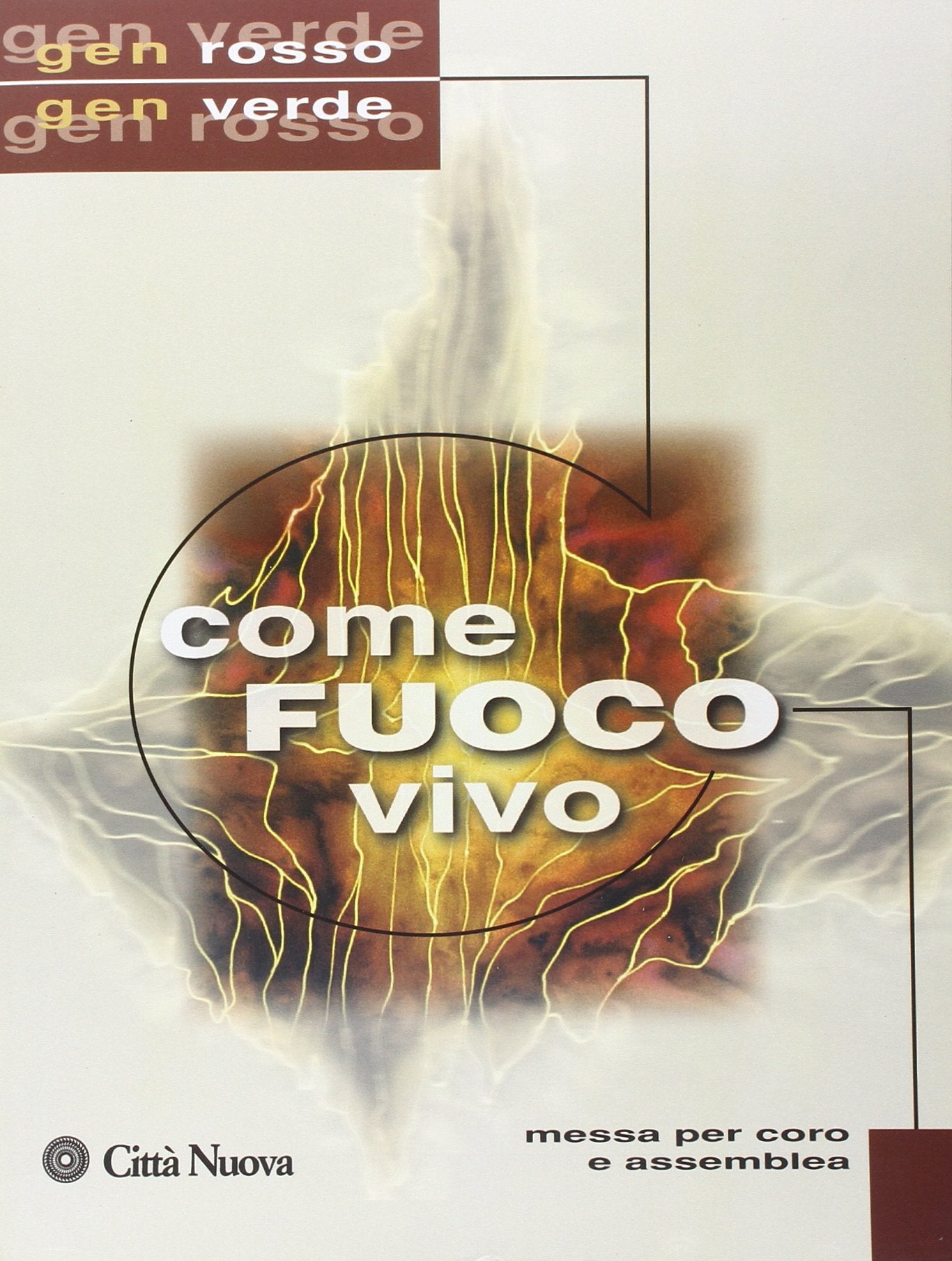 Come fuoco vivo. Messa per coro e assemblea (testi e musiche) (Spartiti e Canzonieri) Arts & Music