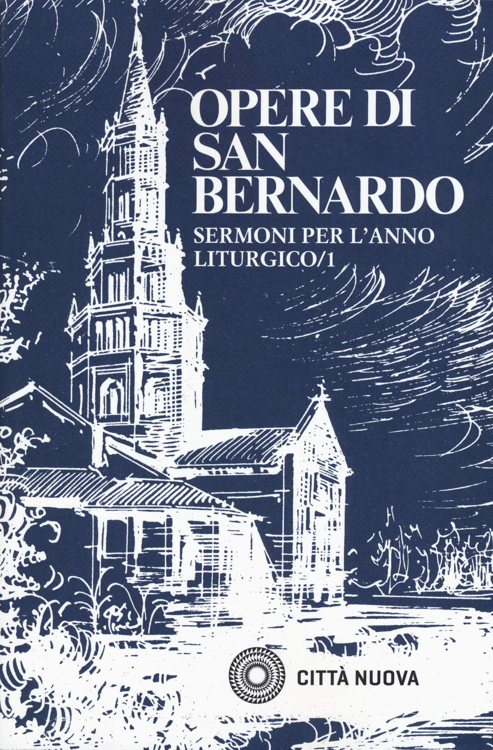 Sermoni sull'anno liturgico (Vol. 1) (Opera omnia di S. Bernardo) Religion & Esotericism