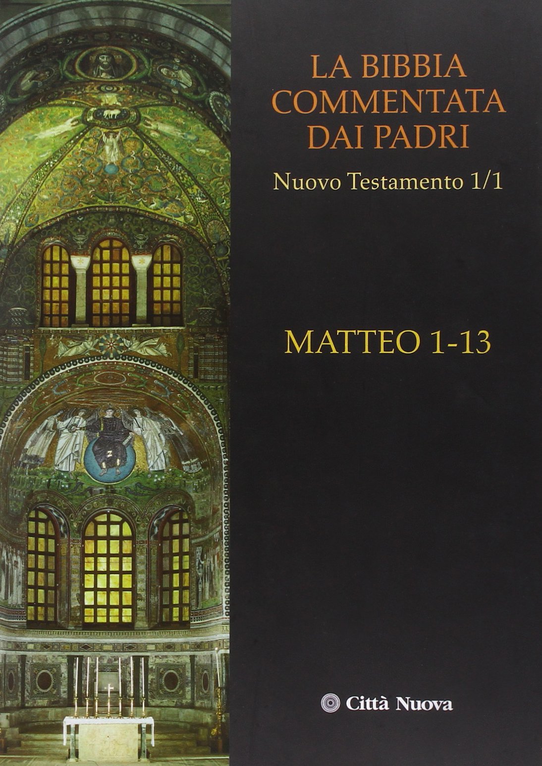 La Bibbia commentata dai Padri. Nuovo Testamento. Matteo 1-13 (Vol. 1/1) book