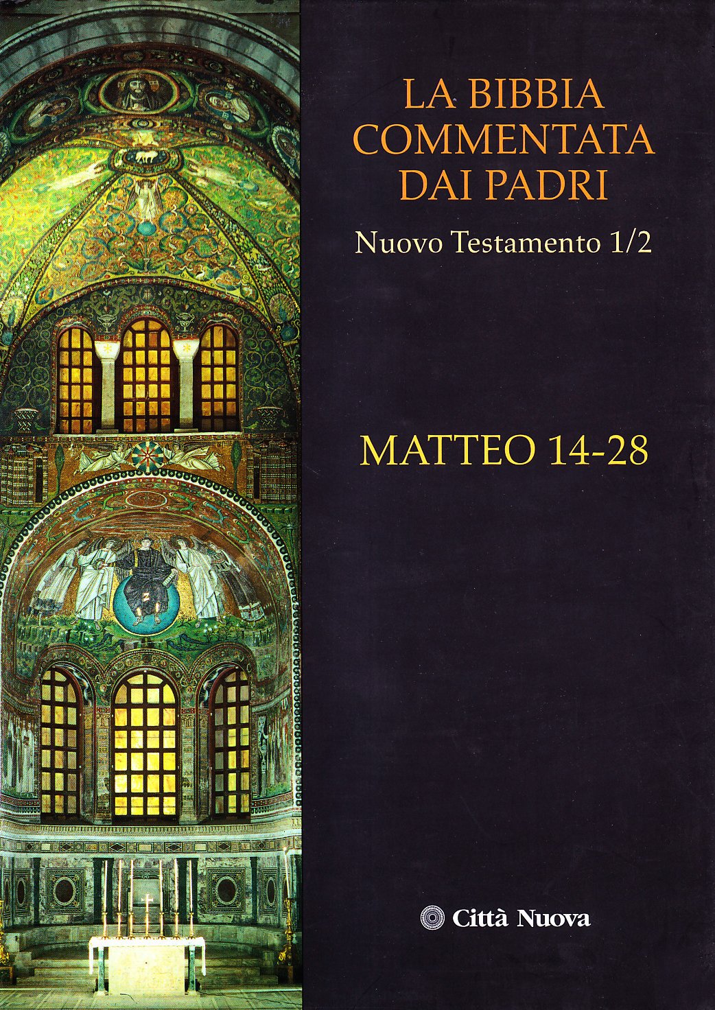 La Bibbia commentata dai Padri. Nuovo Testamento. Matteo 14-28 (Vol. 1/2) book