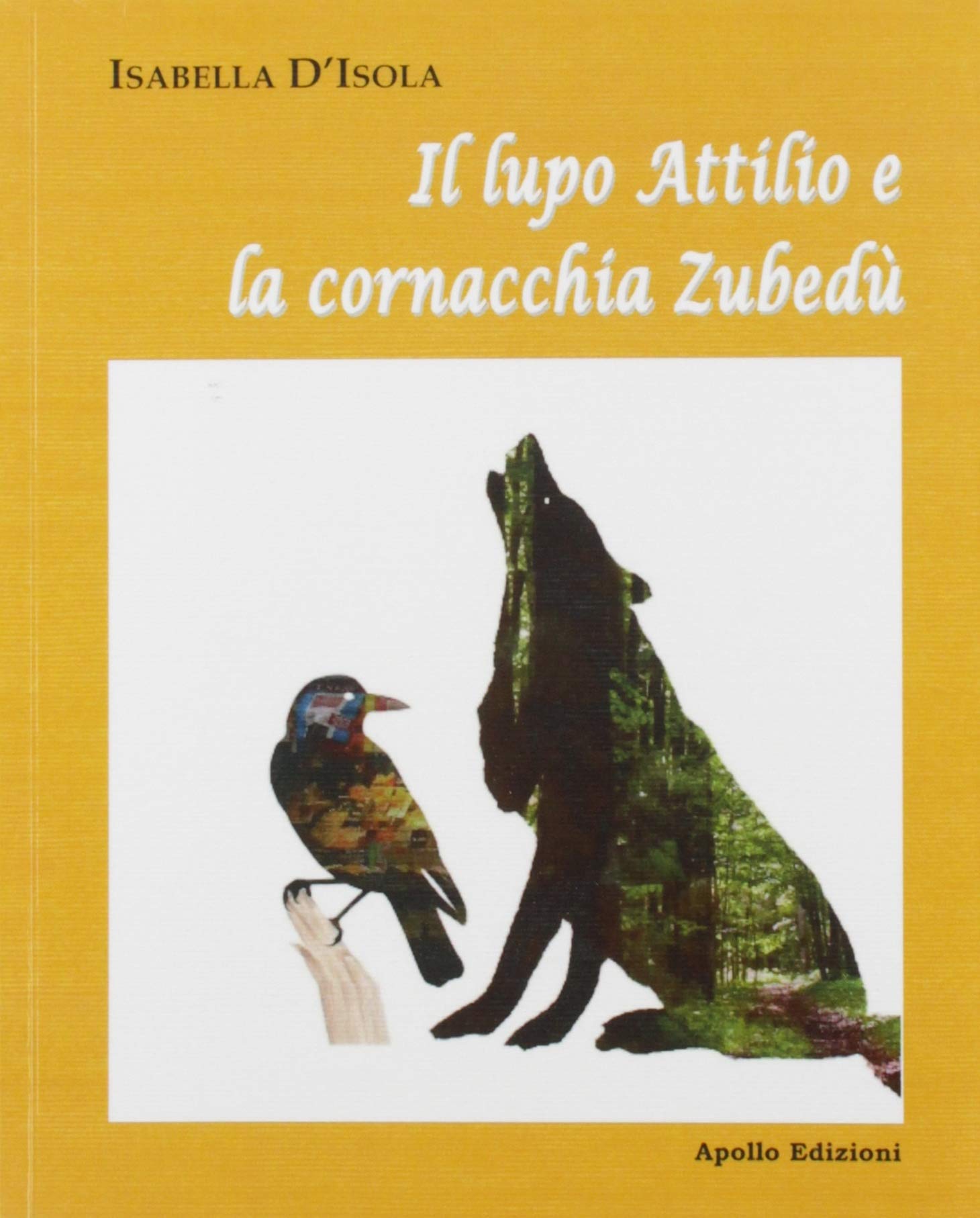 Il lupo Attilio e la cornacchia Zubedù book