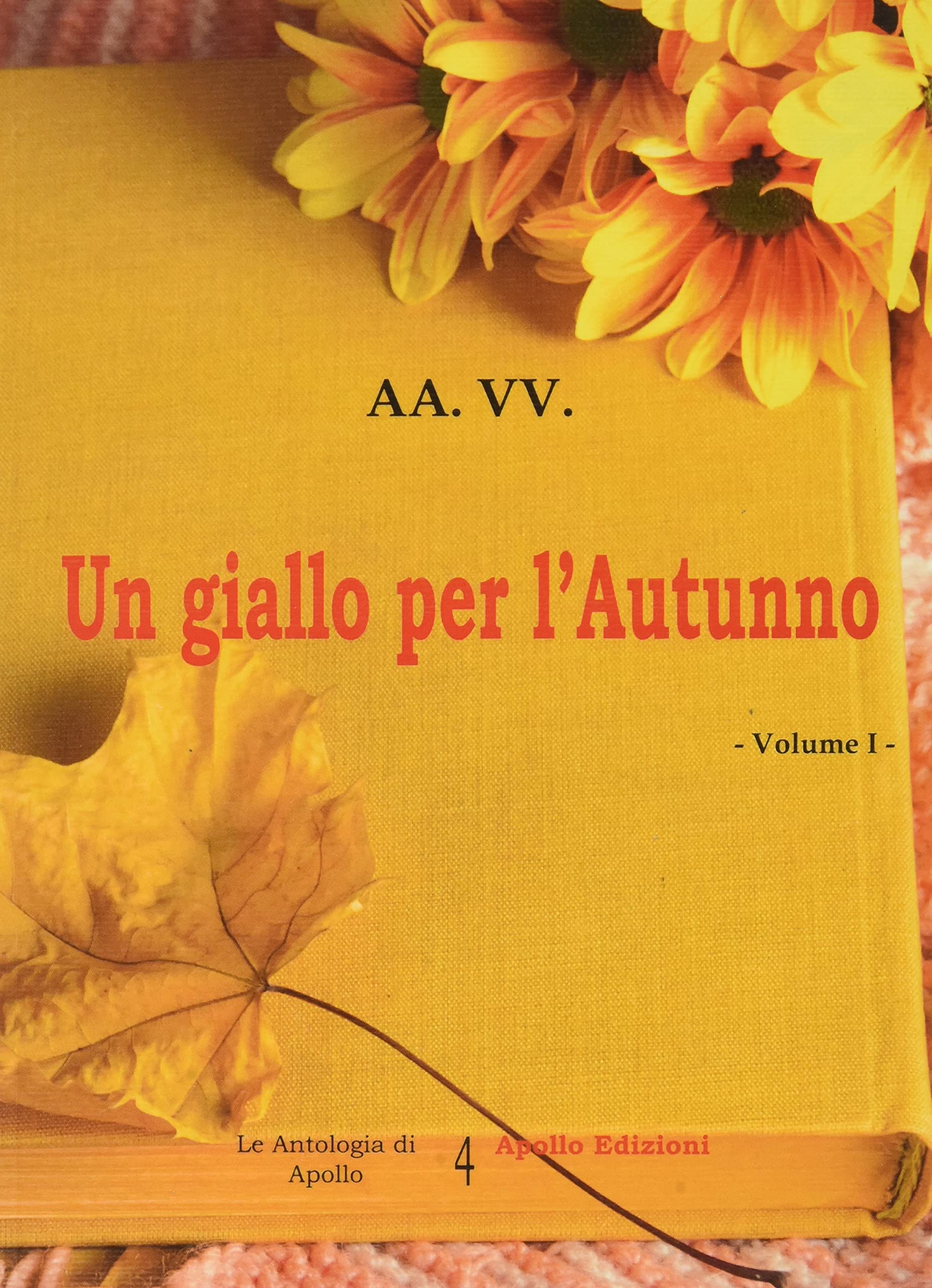 Un giallo per l'autunno (Vol. 1) (Le antologie di Apollo) Contemporary literature