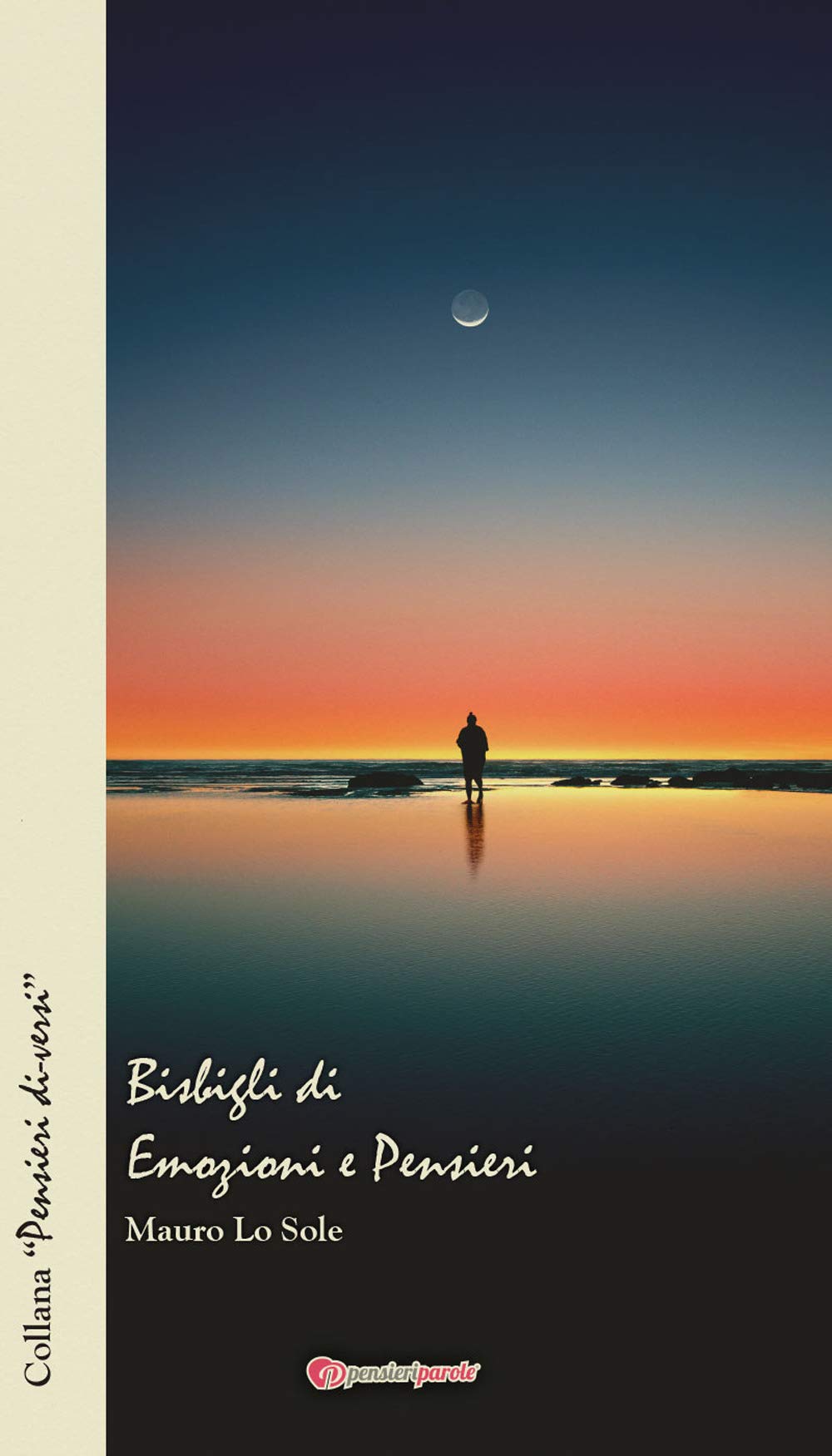 Bisbigli di emozioni e pensieri (Pensieri di-versi, Band 4) Poetry