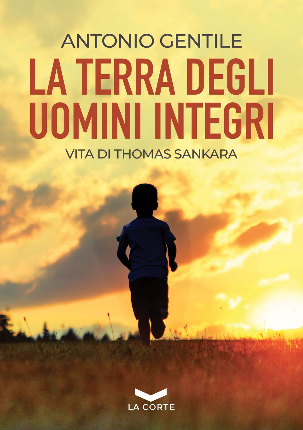 La terra degli uomini integri. Vita di Thomas Sankara book