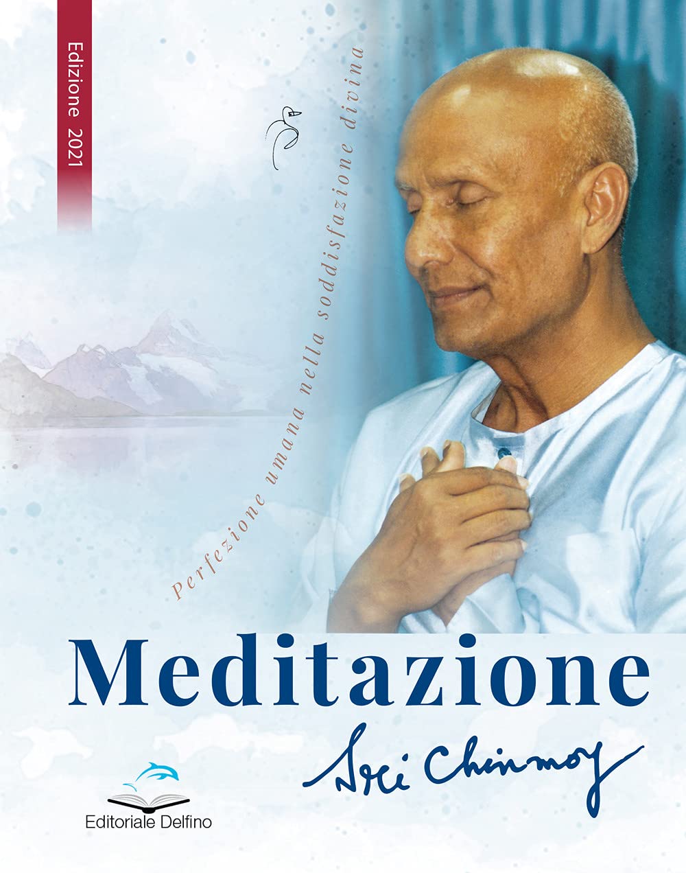 Meditazione. Perfezione umana nella soddisfazione divina book