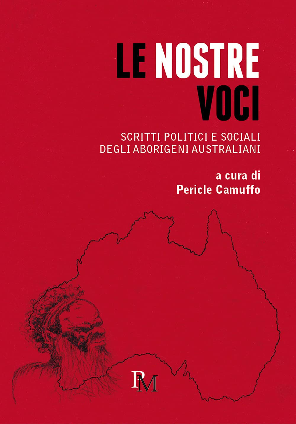 Le nostre voci: Scritti politici e sociali degli aborigeni australiani book