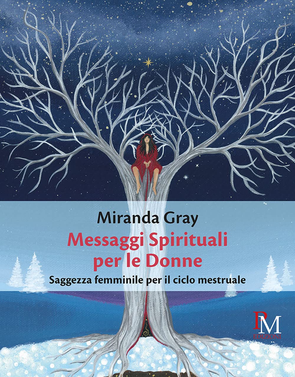 Messaggi Spirituali per le Donne: Saggezza femminile per il ciclo mestruale Books
