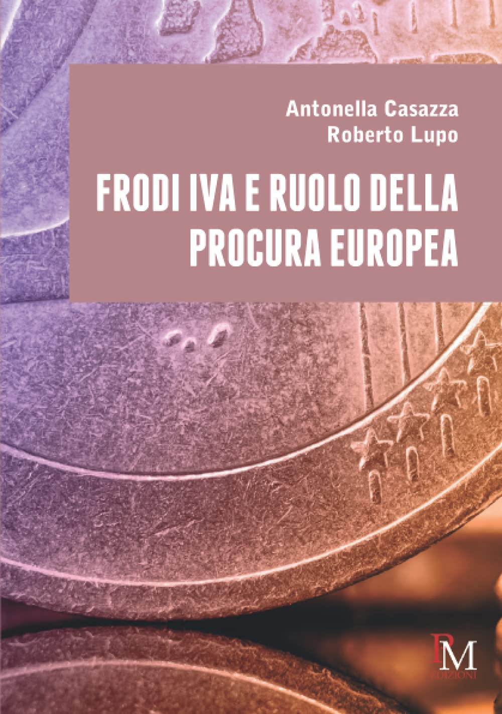 Frodi IVA e ruolo della Procura europea Law