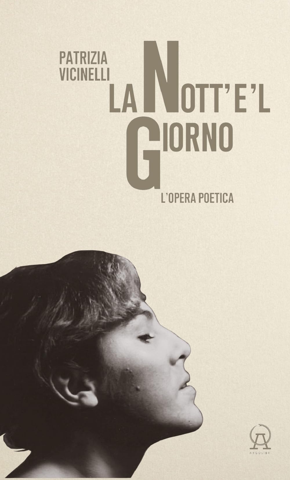 La nott'e'l giorno. L'opera poetica book