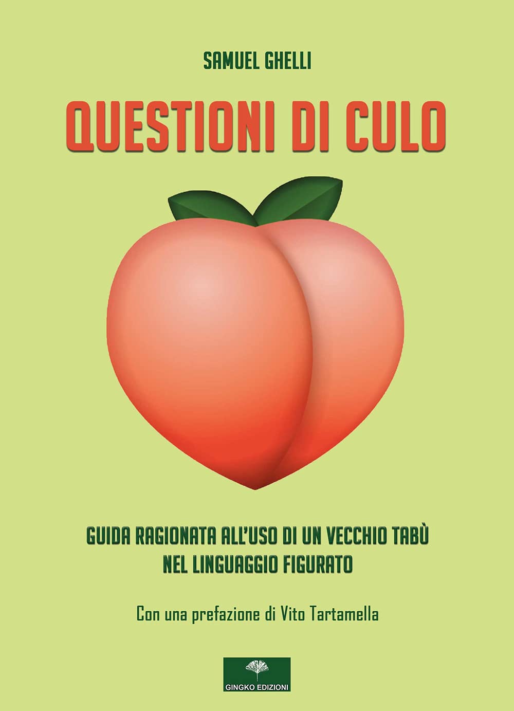 Questioni di culo. Guida ragionata all'uso di un vecchio tabù nel linguaggio figurato Social Sciences