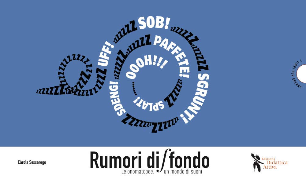 Rumori diffondo. Le onomatopee: un mondo di suoni book