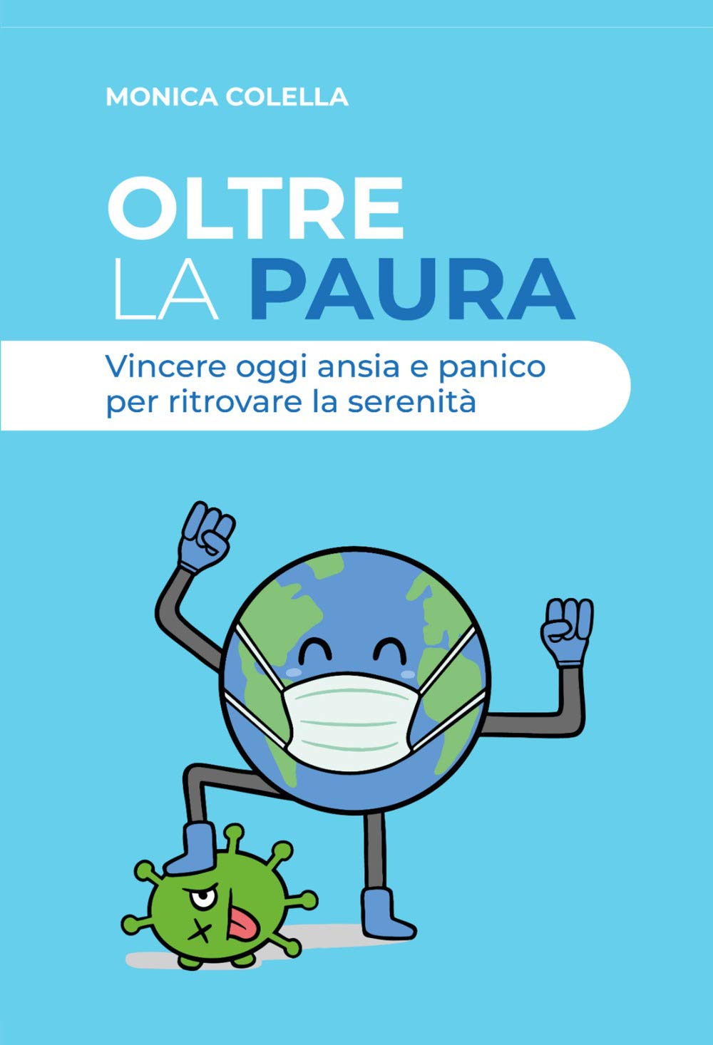 Oltre la paura. Vincere oggi ansia e panico per ritrovare la serenità book