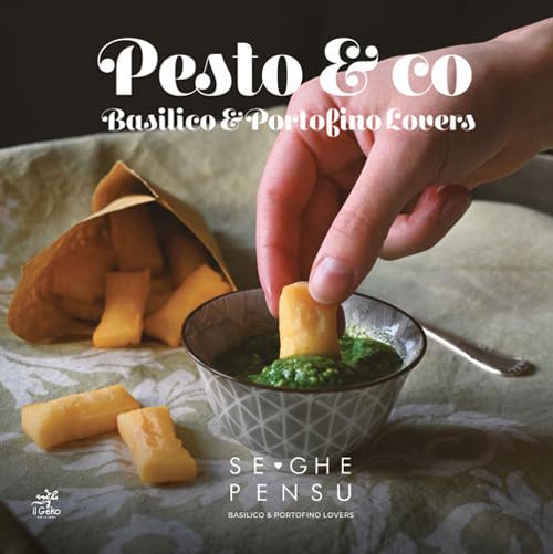 Pesto & co. Basilico & Portofino Lovers. Ediz. italiana e inglese book
