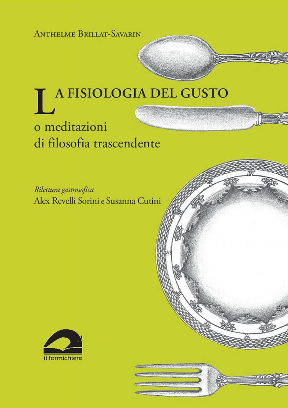 La fisiologia del gusto o meditazioni di filosofia trascendente book