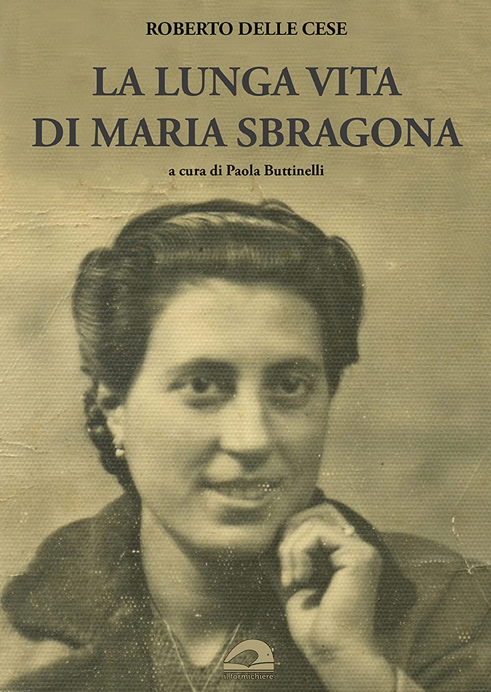 La lunga vita di Maria Sbragona book