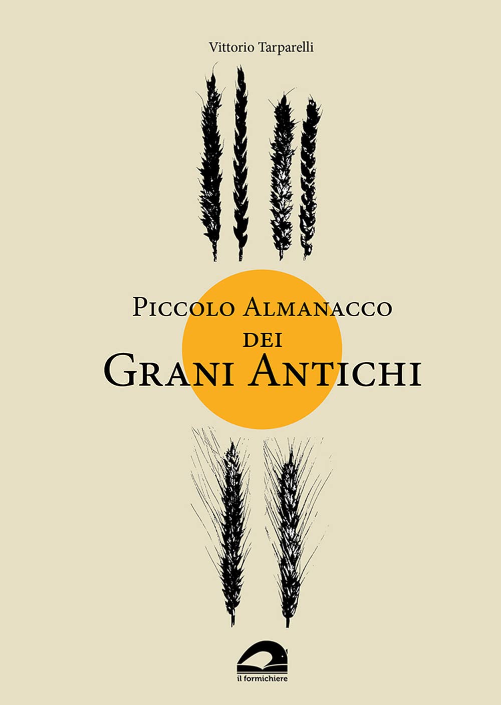 Piccolo almanacco dei grani antichi book