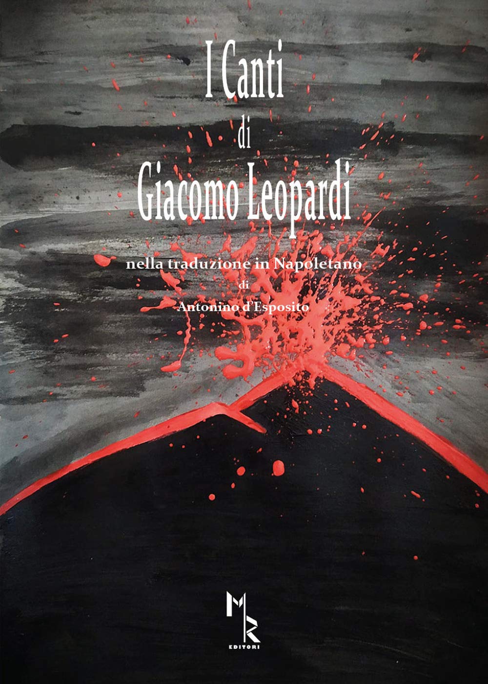 I canti di Giacomo Leopardi. Nella traduzione in Napoletano di Antonino d’Esposito book