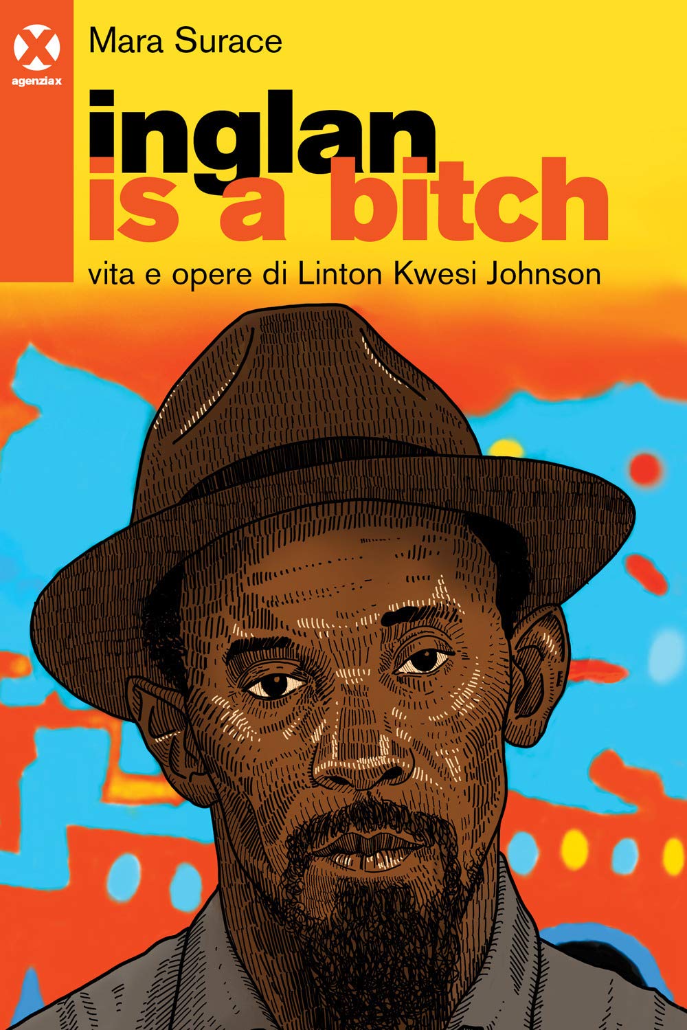 Inglan is a bitch. Vita e opere di Linton Kwesi Johnson Contemporary literature