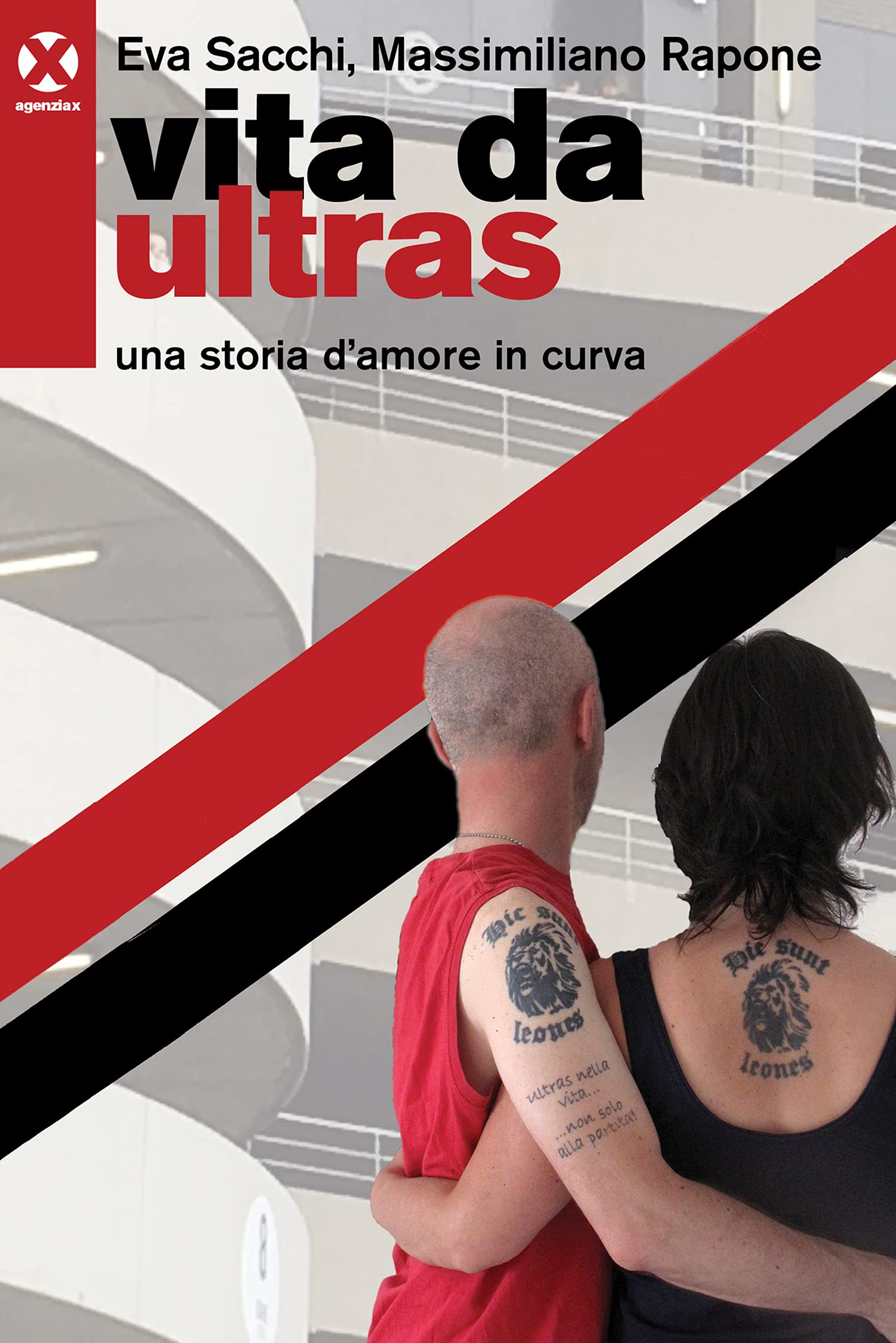Vita da ultras. Una storia d’amore in curva Art & Literature