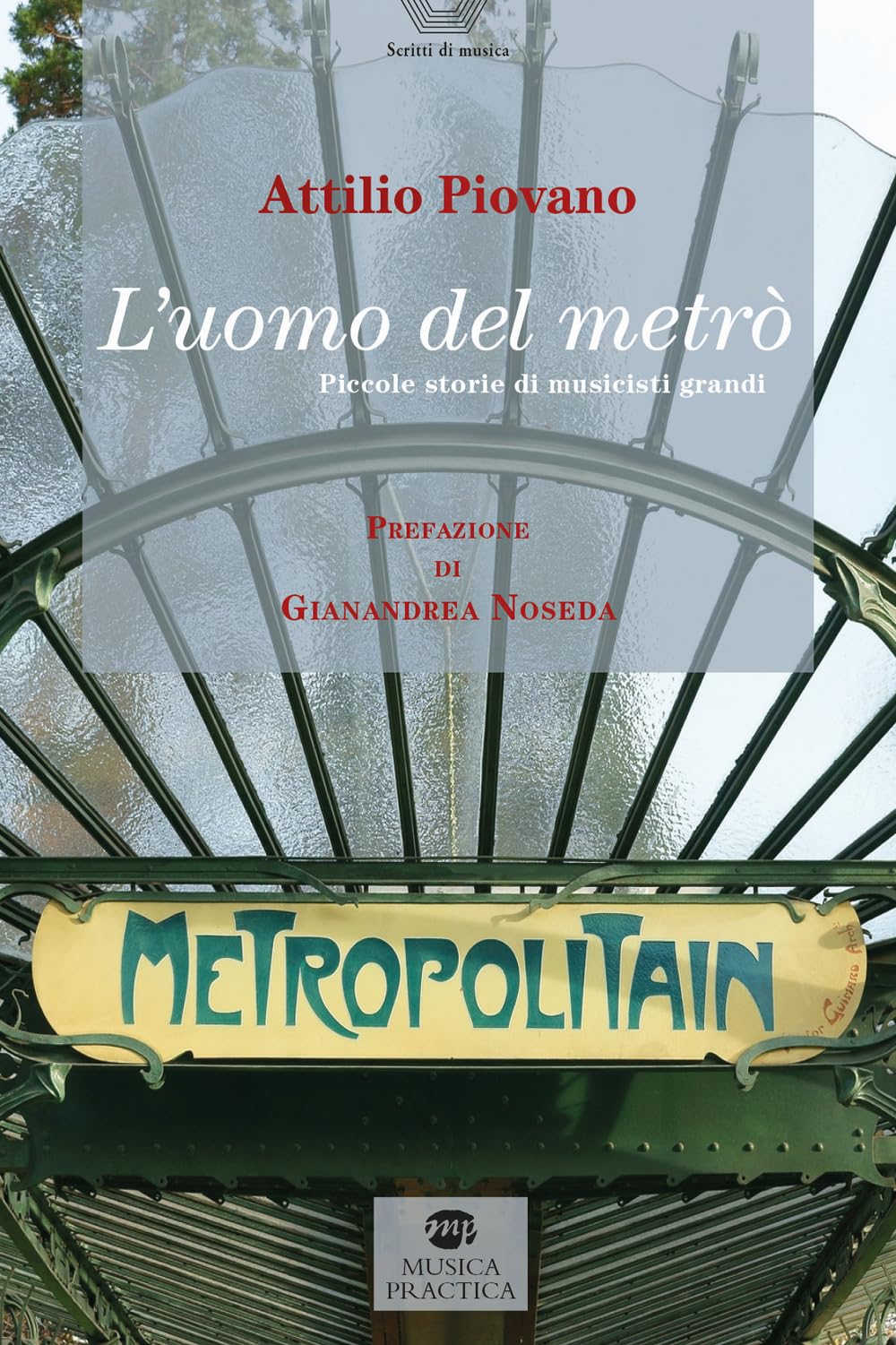 L'uomo del metrò. Piccole storie di musicisti grandi book