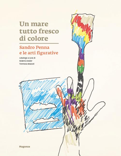Un mare tutto fresco di colore. Sandro Penna e le arti figurative book