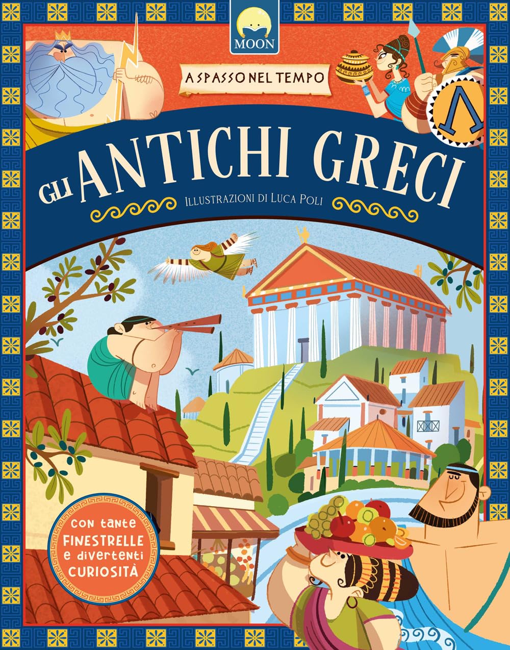 Gli antichi greci. A spasso nel tempo. Ediz. a colori book