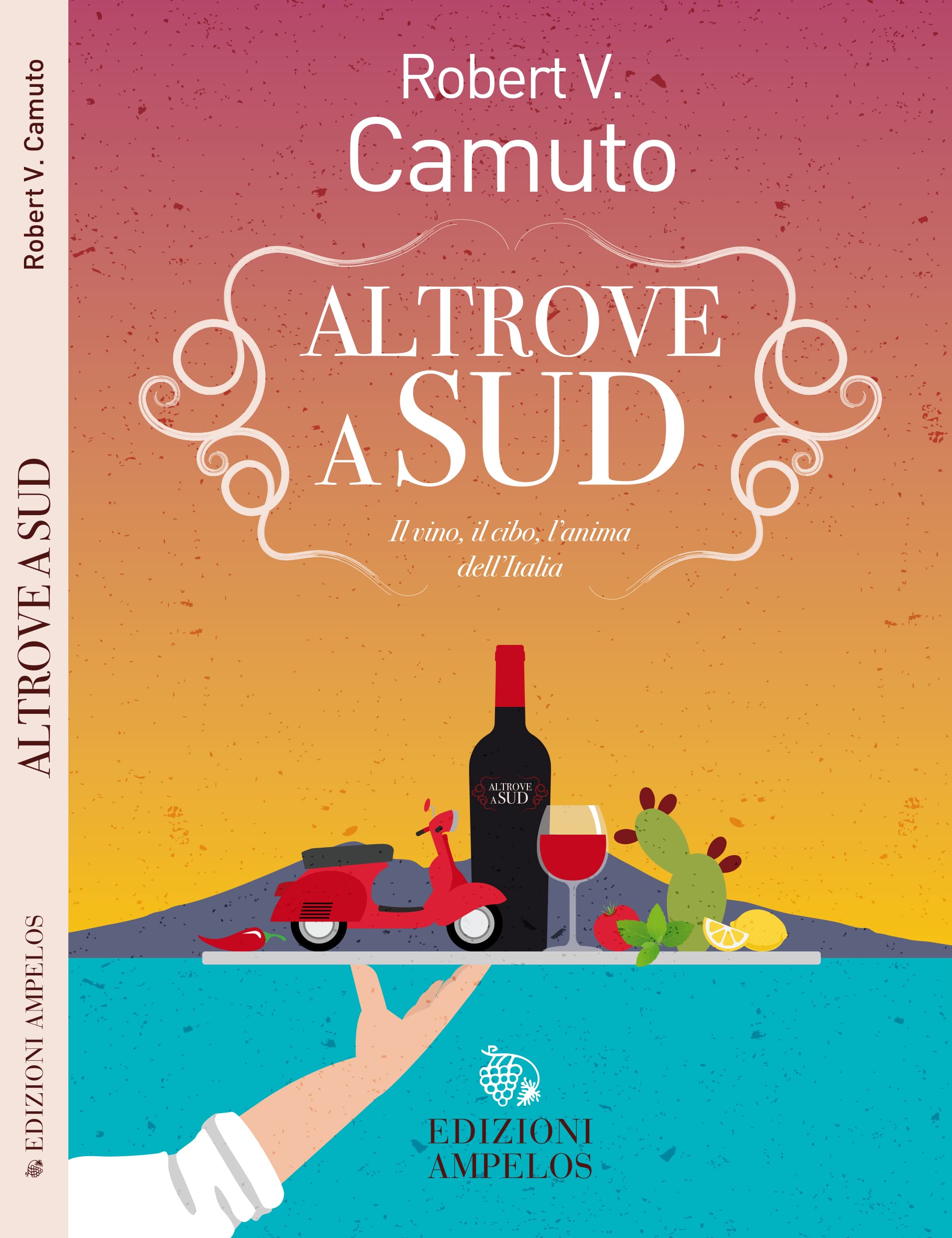 Altrove a Sud. Il vino, il cibo, l'anima dell'Italia book