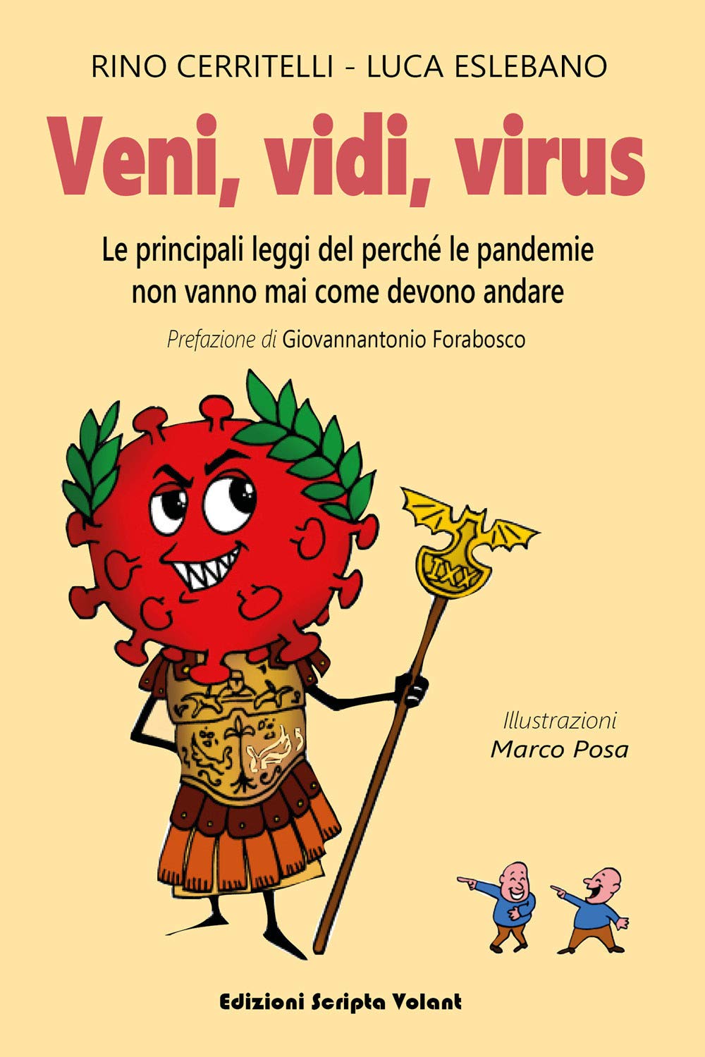 Veni, vidi, virus: Le principali leggi del perché le pandemie non vanno mai come devono andare book